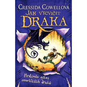 Hrdinův atlas smrtících draků (Jak vycvičit draka 6) - Cressida Cowellová