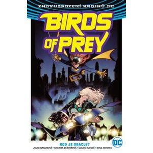 Birds of Prey 1: Kdo je Oracle? - Julie Bensonová, Shawna Bensonová