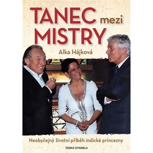 Tanec mezi Mistry - Alka Hájková