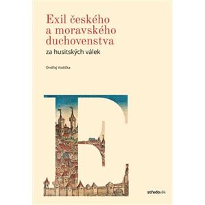 Exil českého a moravského duchovenstva za husitských válek - Ondřej Vodička