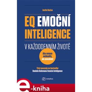 EQ Emoční inteligence v každodenním životě - Justin Barisová e-kniha