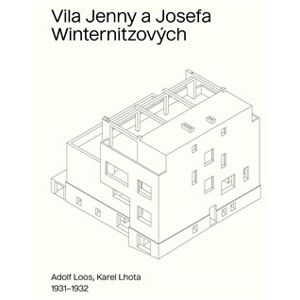 Vila Jenny a Josefa Winternitzových. Adolf Loos, Karel Lhota, 1931–1932 - Lada Hubatová-Vacková