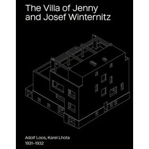 The Villa of Jenny and Josef Winternitz. Adolf Loos, Karel Lhota, 1931–1932 - Lada Hubatová-Vacková