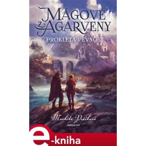 Mágové z Agarveny – Prokletá pevnost - Markéta Prášková e-kniha
