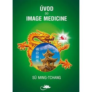 Úvod do Image Medicine - Sü Ming-tchang