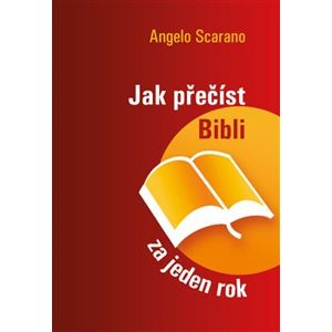 Jak přečíst Bibli za jeden rok - Angelo Scarano