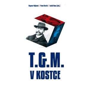 T.G.M. v kostce - Pavel Horák, Dagmar Hájková