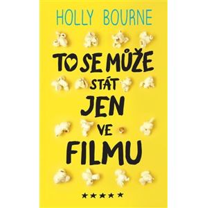 To se může stát jen ve filmu - Holly Bourne