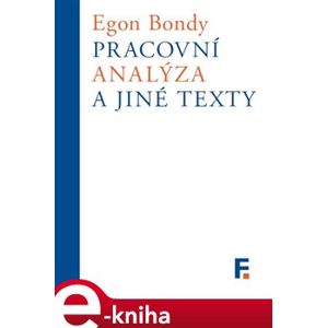 Pracovní analýza a jiné texty - Egon Bondy e-kniha