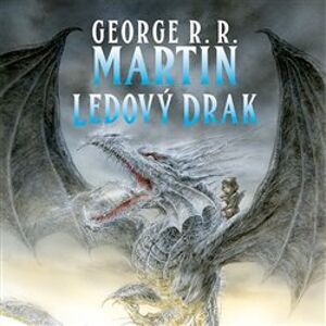 Ledový drak, CD - George R.R. Martin