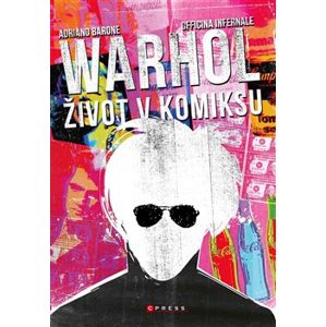 Andy Warhol: Život v komiksu - Adriano Barone, Officina Infernale