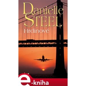Hrdinové - Danielle Steel