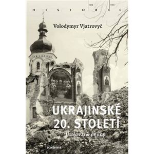 Ukrajinské 20. století. Zatajované dějiny - Volodymyr Vjatrovyč