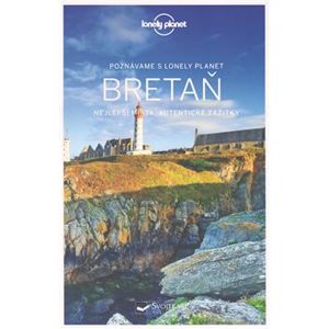 Poznáváme Bretaň - Lonely Planet - Christophe Corbel, Caroline Delabroy, Bénédicte Houdré