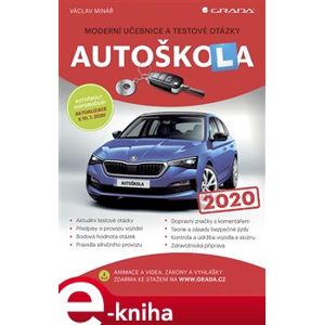 Autoškola 2020. Moderní učebnice a testové otázky - Václav Minář