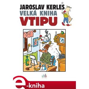 Velká kniha vtipu - Jaroslav Kerles e-kniha