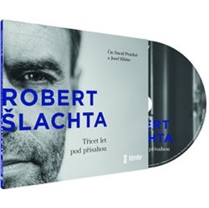 Šlachta - Třicet let pod přísahou - Robert Šlachta, Josef Klíma