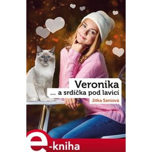 Veronika a srdíčka pod lavicí - Jitka Saniová