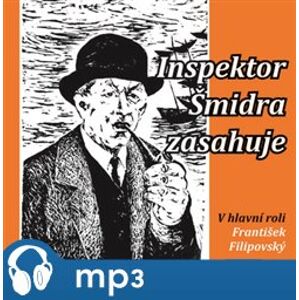 Inspektor Šmidra zasahuje I., mp3 - Ilja Kučera, Miroslav Honzík