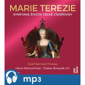Marie Terezie, mp3 - Josef Bernard Prokop