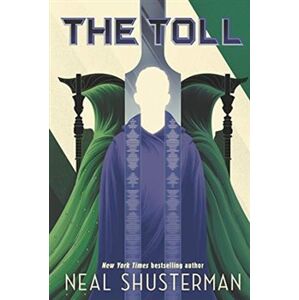 Arc of a Scythe, book 3 The Toll - Neal Shusterman