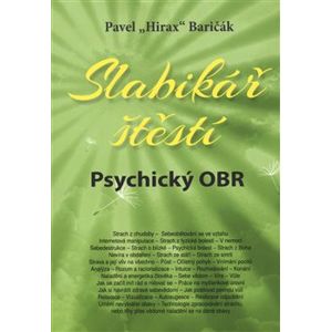 Slabikář štěstí 5.. Psychický OBR - Pavel „Hirax“ Baričák