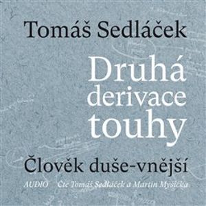 Druhá derivace touhy. Člověk duše-vnější, CD - Úvahy nad (ne)končícími otázkami, CD - Tomáš Sedláček