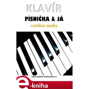 Klavír, písnička & já (+online audio) - Zdeněk Šotola e-kniha