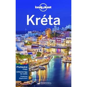 Kréta - Lonely Planet - Trent Holden, Kate Morgan, Kevin Raub, Andrea Schulte-Peevers