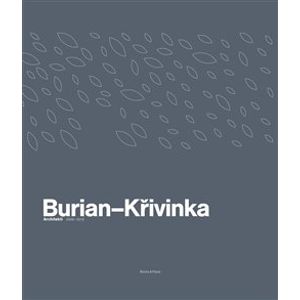 Burian–Křivinka. Architekti 2009–2019