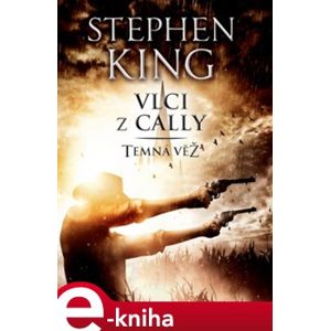 Temná věž V. - Vlci z Cally - Stephen King e-kniha