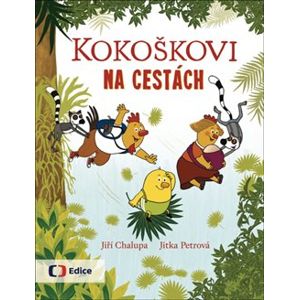 Kokoškovi na cestách - Jiří Chalupa