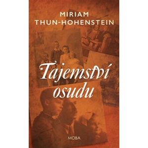 Tajemství osudu - Miriam Thun-Hohenstein