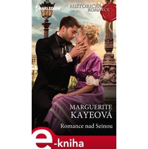 Romance nad Seinou - Marguerite Kayeová e-kniha