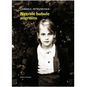 Nezralé bobule angreštu - Ljudmila Petruševská