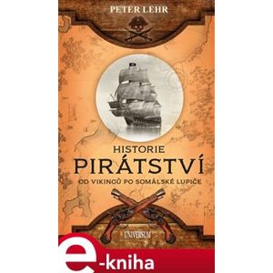 Historie pirátství - Peter Lehr e-kniha