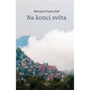 Na konci světa - Miroslav Punčochář