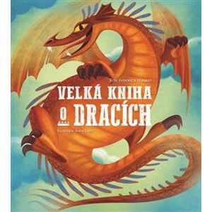 Velká kniha o dracích - Federica Magrin