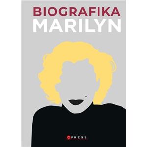 Biografika: Marilyn Monroe - Katie Greenwoodová