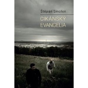 Cikánský evangelia - Štěpán Smolen