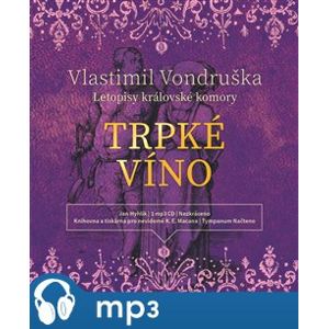 Letopisy královské komory III. - Trpké víno, mp3 - Vlastimil Vondruška