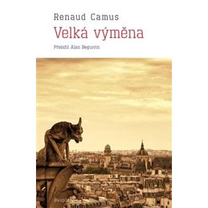 Velká výměna - Renaud Camus