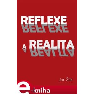 Reflexe a realita - Jan Žák