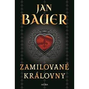 Zamilované královny - Jan Bauer