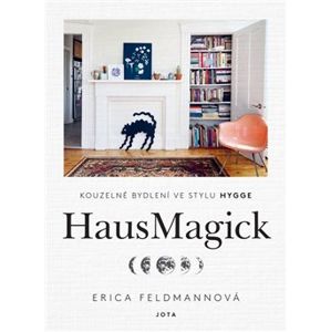 HausMagick. Kouzelné bydlení ve stylu hygge - Erica Feldmannová