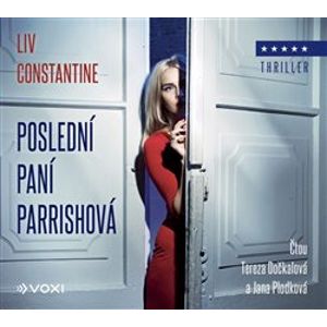 Poslední paní Parrishová, CD - Liv Constantine
