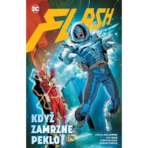 Flash 6: Když zamrzne peklo. Znovuzrození hrdinů DC - Joshua Williamson, Michael Moreci