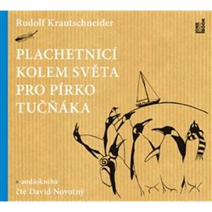 Plachetnicí kolem světa pro pírko tučňáka, CD - Rudolf Krautschneider