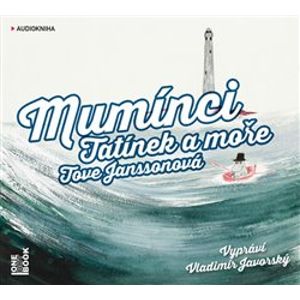 Mumínci: Tatínek a moře, CD - Tove Janssonová