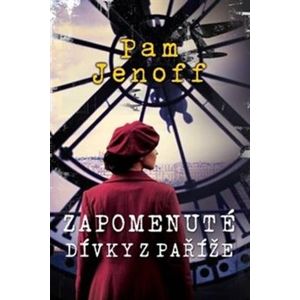 Zapomenuté dívky z Paříže - Pam Jenoff